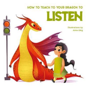 How to Teach Your Dragon to Say Listen - Book  of the     