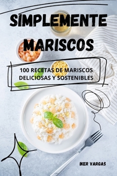 Paperback Simplemente Mariscos [Spanish] Book