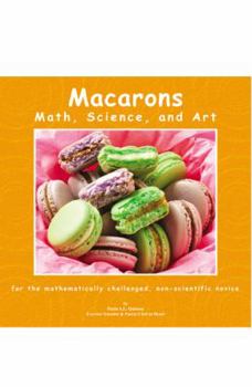 Paperback Macarons: Math, Science, and Art Book