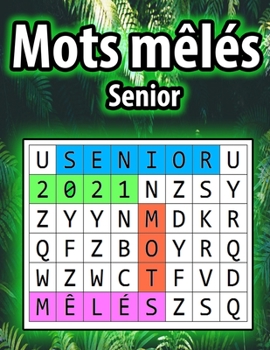 Paperback Mots mêlés senior: Mots mêlés pour mal voyants dans n'importe quel sens - Très gros caractères - Carnet de Mots Mêlés- Puzzles parfait pour un cadeau [French] Book