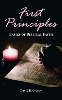 Paperback First Principles: Basics of Biblical Faith Book