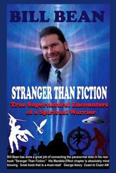 Paperback Stranger Than Fiction: True Supernatural Encounters Of A Spiritual Warrior Book
