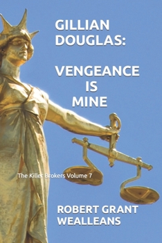 Paperback Gillian Douglas: Vengeance is Mine: The Killer Brokers Volume 7 Book