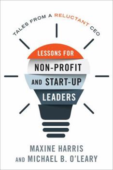Hardcover Lessons for Nonprofit and Start-Up Leaders: Tales from a Reluctant CEO Book