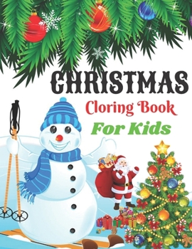 Paperback Christmas Coloring Book For Kids: A Christmas Coloring Books with Fun Easy and Relaxing Pages Gifts for Boys Girls Kids Book