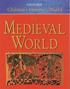 Oxford Children's History of the World, Volume 2: The Medieval World