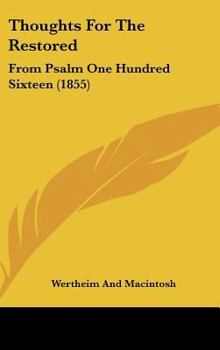 Hardcover Thoughts for the Restored: From Psalm One Hundred Sixteen (1855) Book