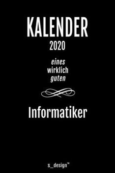 Kalender 2020 für Informatiker: Wochenplaner / Tagebuch / Journal für das ganze Jahr: Platz für Notizen, Planung / Planungen / Planer, Erinnerungen und Sprüche (German Edition)