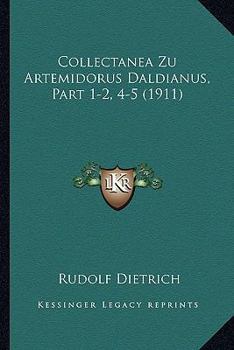 Paperback Collectanea Zu Artemidorus Daldianus, Part 1-2, 4-5 (1911) [German] Book