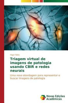 Paperback Triagem virtual de imagens de patologia usando CBIR e redes neurais [Portuguese] Book