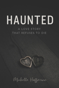 Haunted: A Love Story That Refuses to Die