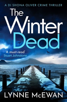The Winter Dead: An Atmospheric Scottish Detective Crime Thriller That Will Keep You on the Edge of Your Seat