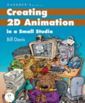 Paperback Gardner's Guide to Creating 2D Animation in a Small Studio Book