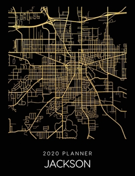 Paperback 2020 Planner Jackson: Weekly - Dated With To Do Notes And Inspirational Quotes - Jackson - Michigan Book