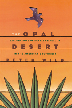 Paperback The Opal Desert: Explorations of Fantasy and Reality in the American Southwest Book