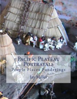 Paperback Pacific Plateau Portrayals: People Places Ponderings Book