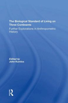 Paperback The Biological Standard of Living on Three Continents: Further Explorations in Anthropometric History Book