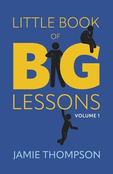 Paperback Little Book of Big Lessons, Volume 1 Book