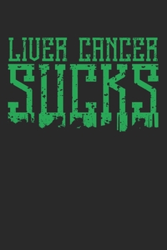 Paperback Liver Cancer Sucks: Liver Cancer Awareness Month Book