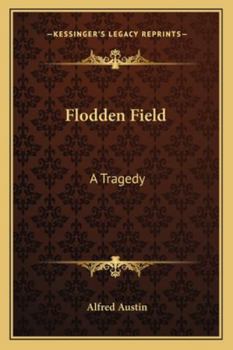Flodden Field: A Tragedy