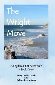 Paperback The Wright Move: A Cayden and Cat Adventure Book
