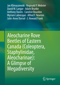 Hardcover Aleocharine Rove Beetles of Eastern Canada (Coleoptera, Staphylinidae, Aleocharinae): A Glimpse of Megadiversity Book