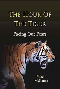 Paperback The Hour of the Tiger: Facing Our Fears Book