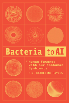 Paperback Bacteria to AI: Human Futures with Our Nonhuman Symbionts Book