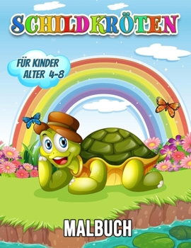 Schildkr?ten Malbuch f?r Kinder Alter 4-8: 40 einzigartige Illustrationen zum Ausmalen, ein Malbuch f?r Kinder mit coolen und lustigen Fakten ?ber Mee