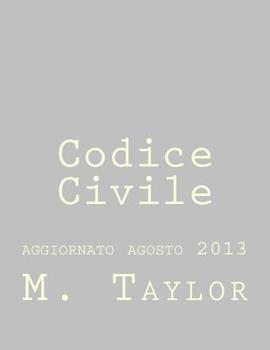 Paperback Codice Civile: aggiornato agosto 2013 [Italian] Book