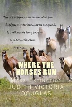 Where the Horses Run - Book #1 of the Where the Horses Run