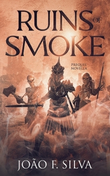 Ruins of Smoke - Book #0.5 of the Smokesmiths