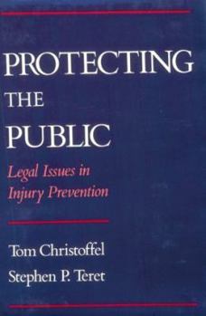 Hardcover Protecting the Public: Legal Issues in Injury Prevention Book