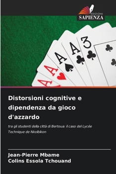 Paperback Distorsioni cognitive e dipendenza da gioco d'azzardo [Italian] Book
