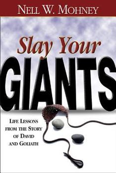 Paperback Slay Your Giants: Life Lessons from the Story of David and Goliath Book
