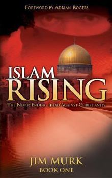 Paperback Islam Rising: The Never Ending Jihad Against Christians Book