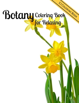 Paperback Botany Coloring Book for Relaxing: A Flower Adult Coloring Book