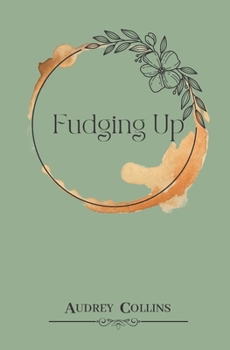 Paperback Fudging Up: A Small Town, Why Choose, BDSM Romance Book