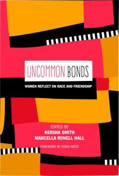 Paperback Uncommon Bonds: Women Reflect on Race and Friendship Book