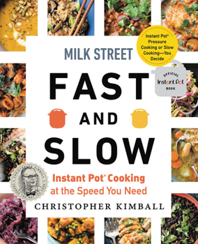 Hardcover Milk Street Fast and Slow: Instant Pot Cooking at the Speed You Need Book