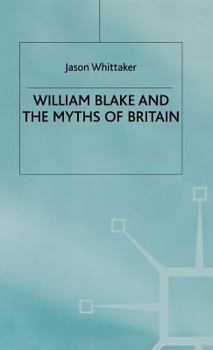 Hardcover William Blake and the Myths of Britain Book
