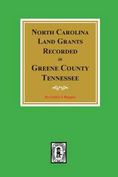 Paperback North Carolina Land Grants Recorded in Greene County, Tennessee Book
