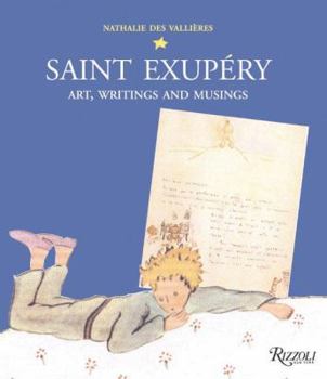 Hardcover Saint Exupery: Art, Writings and Musings Book