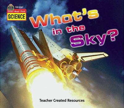 Paperback What's in the Sky? (Listen Read Think Science) Book