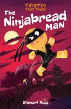 Hardcover Twisted Fairy Tales The Ninjabread Man Book