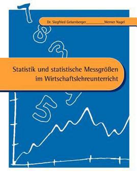 Paperback Statistik und statistische Messgrößen im Wirtschaftslehreunterricht [German] Book