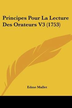 Principes Pour La Lecture Des Orateurs V3 (1753)