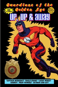 Paperback Guardians of the Golden Age: Up, Up and Away Book