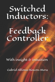 Paperback Switched Inductors: Feedback Controller: With insight & intuition Book