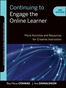 Paperback Continuing to Engage the Online Learner: More Activities and Resources for Creative Instruction Book